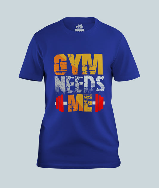 Gym Needs Me Gym T-Shirt